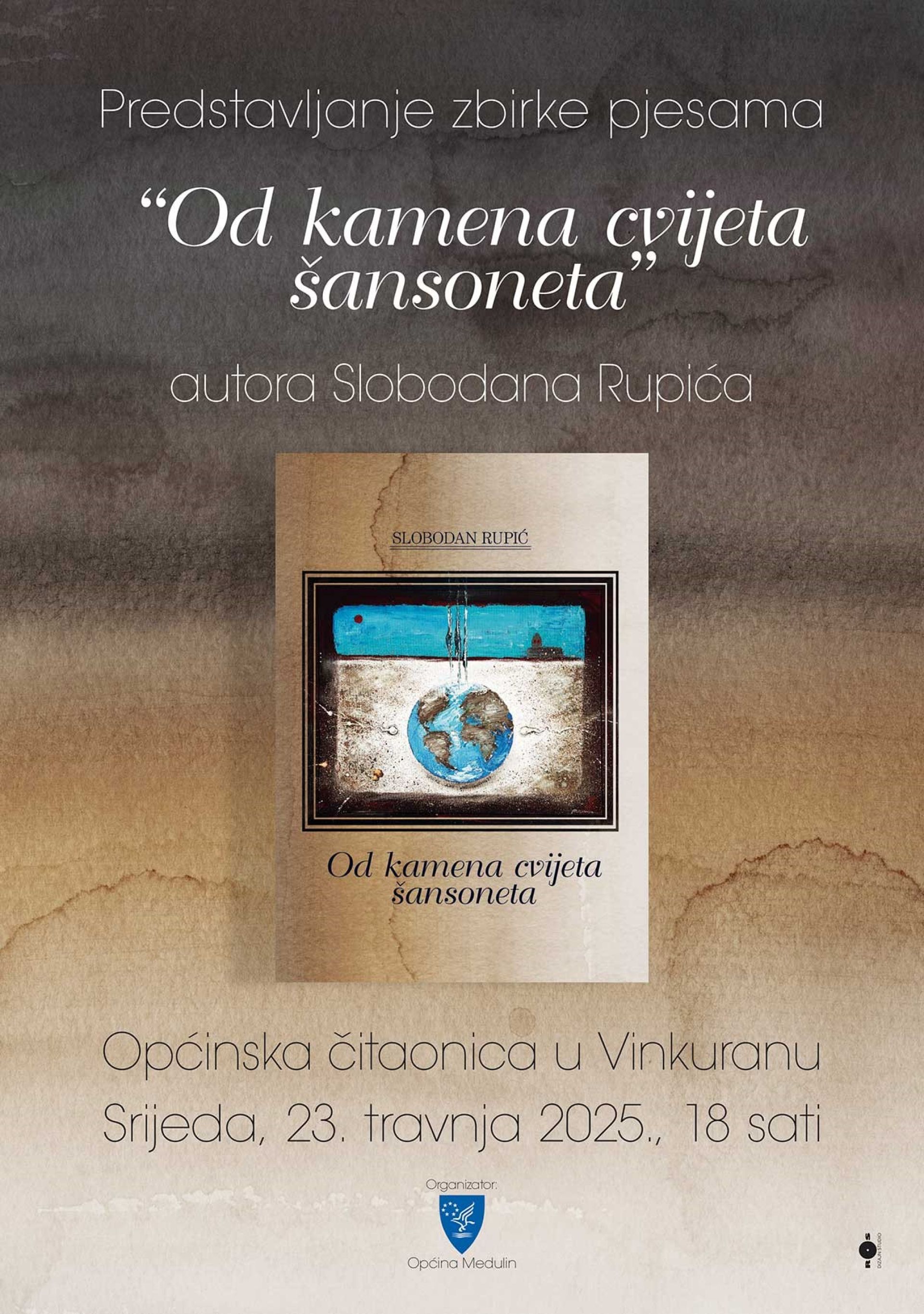 Predstavljanje zbirke pjesama - „Od kamena cvijeta šansoneta“ 
autora Slobodana Rupića - sutra 23. travnja u Vinkuranu